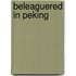 Beleaguered in Peking