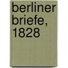 Berliner Briefe, 1828 door Ludwig Geiger