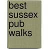 Best Sussex Pub Walks door Jonny Young