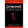 Betrayal Of Innocence door Vicki Lynn