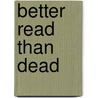 Better Read Than Dead door Victoria Laurie