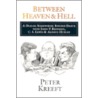 Between Heaven & Hell door Peter Kreeft