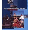 Verhalen van het water by Dessens