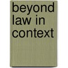 Beyond Law In Context door David Nelken