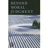 Beyond Moral Judgment by Alice Crary