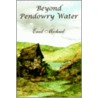 Beyond Pendowry Water door Enid Michael