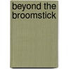 Beyond The Broomstick door Morgana Sythove