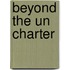 Beyond The Un Charter