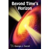 Beyond Time's Horizon door George J. Carroll