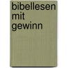 Bibellesen mit Gewinn by Howard G. Hendricks