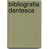 Bibliografia Dantesca door Paul Colomb De Batines