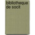 Bibliotheque de Socit