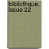 Bibliothque, Issue 22