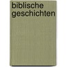 Biblische Geschichten by Franz Wiedemann