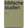 Biblische Studien ... by David Heinrich Müller