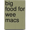 Big Food For Wee Macs by Fiona Armstrong