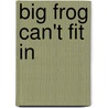 Big Frog Can't Fit in door Mo Willems