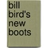 Bill Bird's New Boots