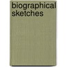Biographical Sketches door Nathaniel Hawthorne