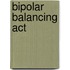 Bipolar Balancing Act