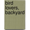 Bird Lovers, Backyard door Thalia Field