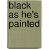 Black As He's Painted