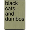 Black Cats and Dumbos door Mel Crocker