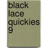 Black Lace Quickies 9 by Authors Various