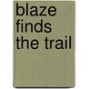 Blaze Finds the Trail door C.W. Anderson