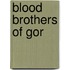 Blood Brothers Of Gor