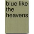 Blue Like the Heavens