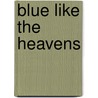 Blue Like the Heavens door Gary Gildner