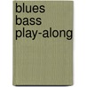 Blues Bass Play-Along by Unknown