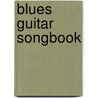 Blues Guitar Songbook door Jerry Silverman