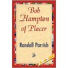 Bob Hampton Of Placer door Randall Parrish