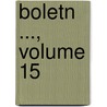 Boletn ..., Volume 15 door Argentino Instituto Geogr