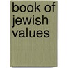 Book Of Jewish Values door Joseph Telushkin