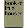 Book of Little Houses door General Books