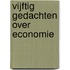 Vijftig gedachten over economie