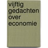 Vijftig gedachten over economie