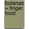 Botanas = Finger Food door Carla Bardi