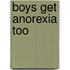 Boys Get Anorexia Too