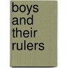 Boys and Their Rulers by Unknown