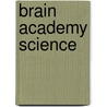 Brain Academy Science door Onbekend