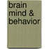 Brain Mind & Behavior