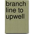 Branch Line To Upwell