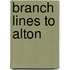 Branch Lines To Alton