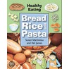 Bread, Rice And Pasta by Susan Martinneau