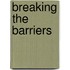 Breaking The Barriers