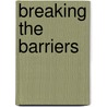 Breaking The Barriers door Bernice T. Anderson